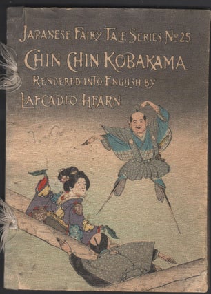 Item #9026615 Chin Chin Kobakama. Japanese Fairy Tales Series No. 25. Lafcadio Hearn