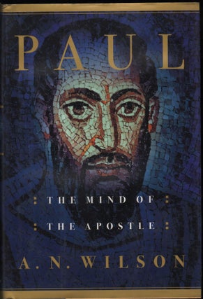 Item #9026639 Paul; The Mind of the Apostle. A. N. Wilson