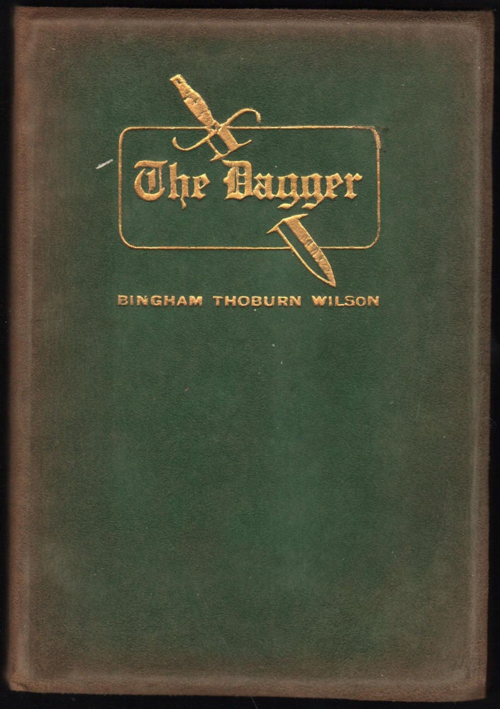 Item #9026731 The Dagger; A Poem of Spanish California. Bingham Thoburn Wilson.