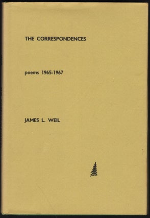 Item #9026740 The Correspondences, Poems 1965-1967. James L. Weil