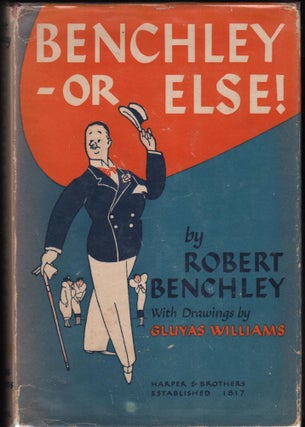 Item #9026772 Benchley - Or Else. Robert Benchley, Gluyas Williams