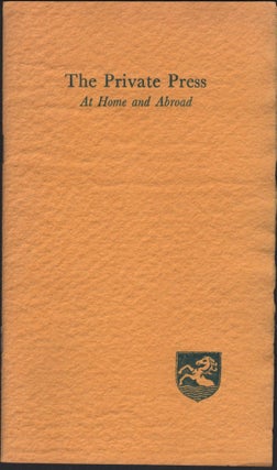 Item #9026807 The Private Press at Home and Abroad. James Moran, Henry F. Henrichs