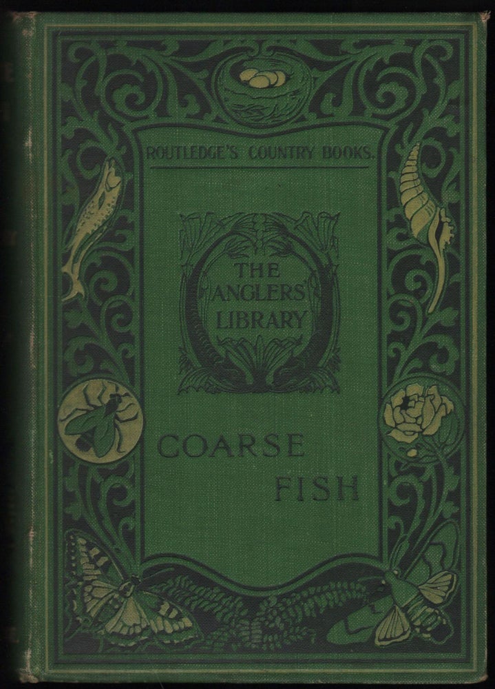 Item #9026877 Coarse Fish with Notes on Taxidermy Fishing in the Lower Thames, Etc. Charles H. Wheeley.
