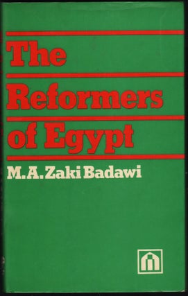 Item #9026945 The Reformers of Egypt. Zaki Badawi