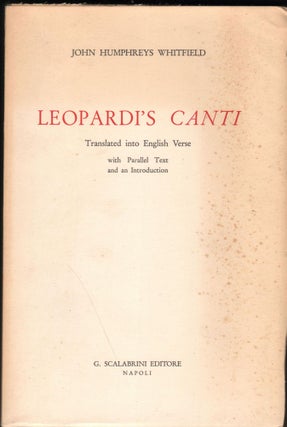 Item #9026965 Leopardi's Canti; translated into English verse with parallel text and an...