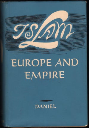 Item #9026984 Islam, Europe, and Empire. Norman Daniel
