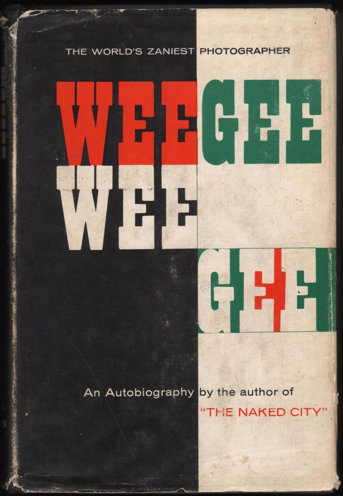 Item #9027020 Weegee by Weegee, an Autobiography. Arthur Fellig.