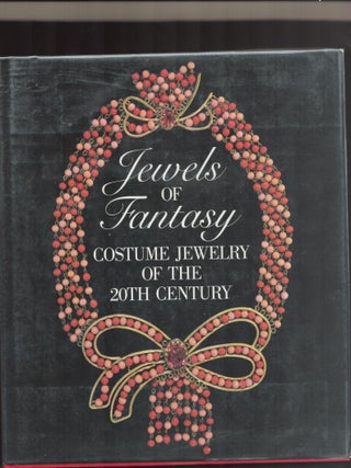 Item #9027106 Jewels of Fantasy, Costume Jewelry of the Twentieth Century. Deanna Farneti Cera