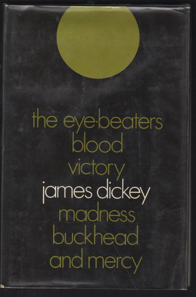 Item #9027252 The Eyebeaters, Blood, Victory, Madness, Buckhead and Mercy. James Dickey.