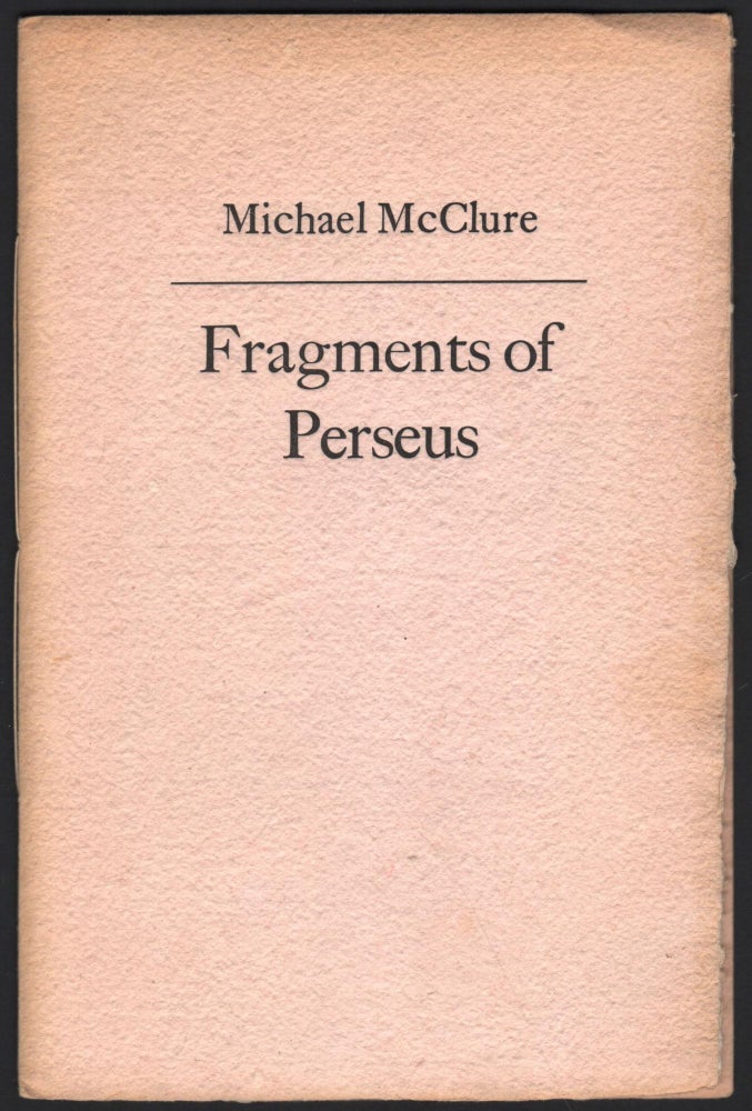 Item #9027263 Fragments of Perseus. Michael McClure.