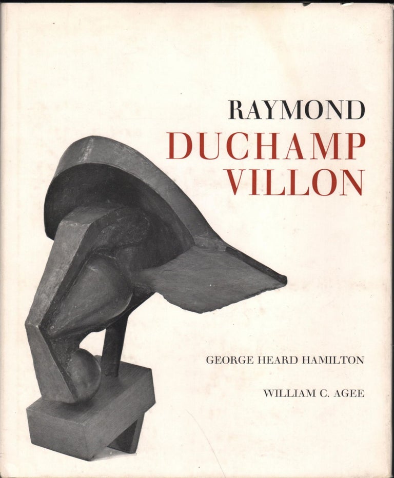 Item #9027272 Raymond Duchamp-Villon 1876-1918. George Heard Hamilton.
