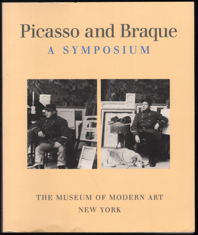 Item #9027273 Picasso and Braque; A Symposium. Museum of Modern Art.