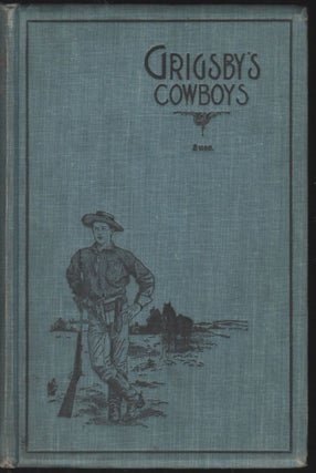 Item #9027310 Grigsby's Cowboys; Third United States Volunteer Cavalry, Spanish-American War; A...