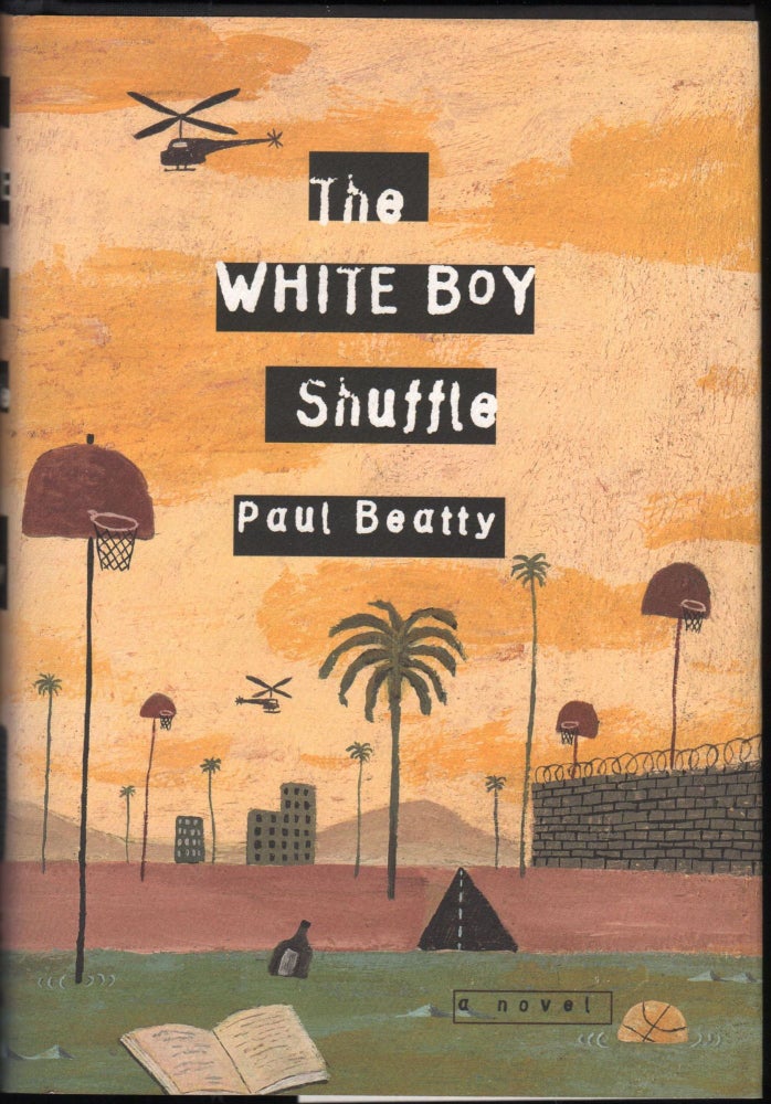 Item #9027510 The White Boy Shuffle; A Novel. Paul Beatty.