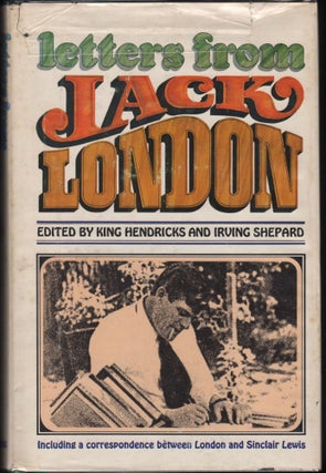 Item #9027538 Lettrs from Jack London Containing an Unpublished Correspondence between London and...