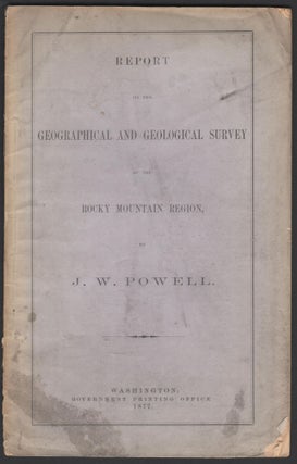 Item #9027549 Report on the Geographical and Geological Survey of the Rocky Mountain Region. J....