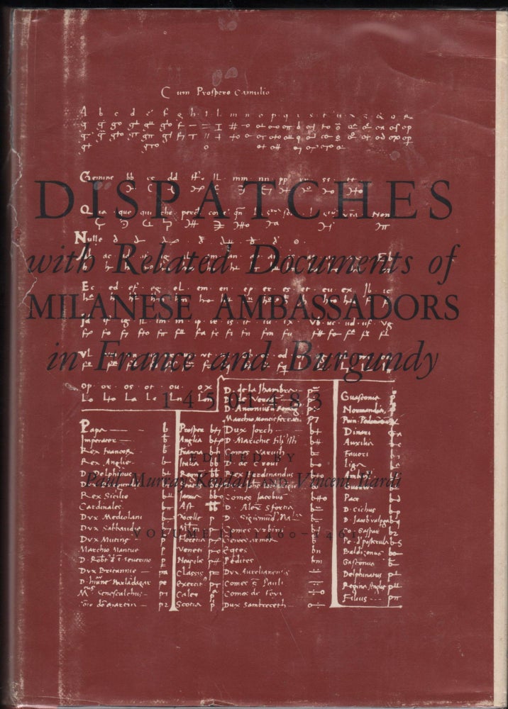 Item #9027582 Despatches with Related Documents of Milanese Ambassadors in France and Burgundy 1450-1483. Volume two: 1460-1461. Paul M. Kendall.