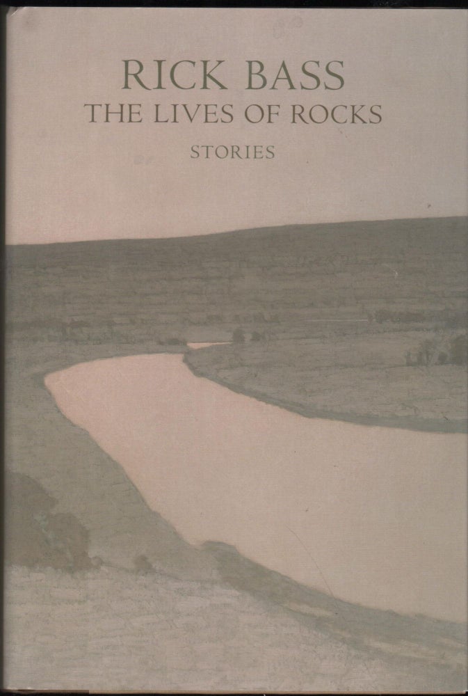 Item #9027586 The Lives of Rocks; Stories. Rick Bass.