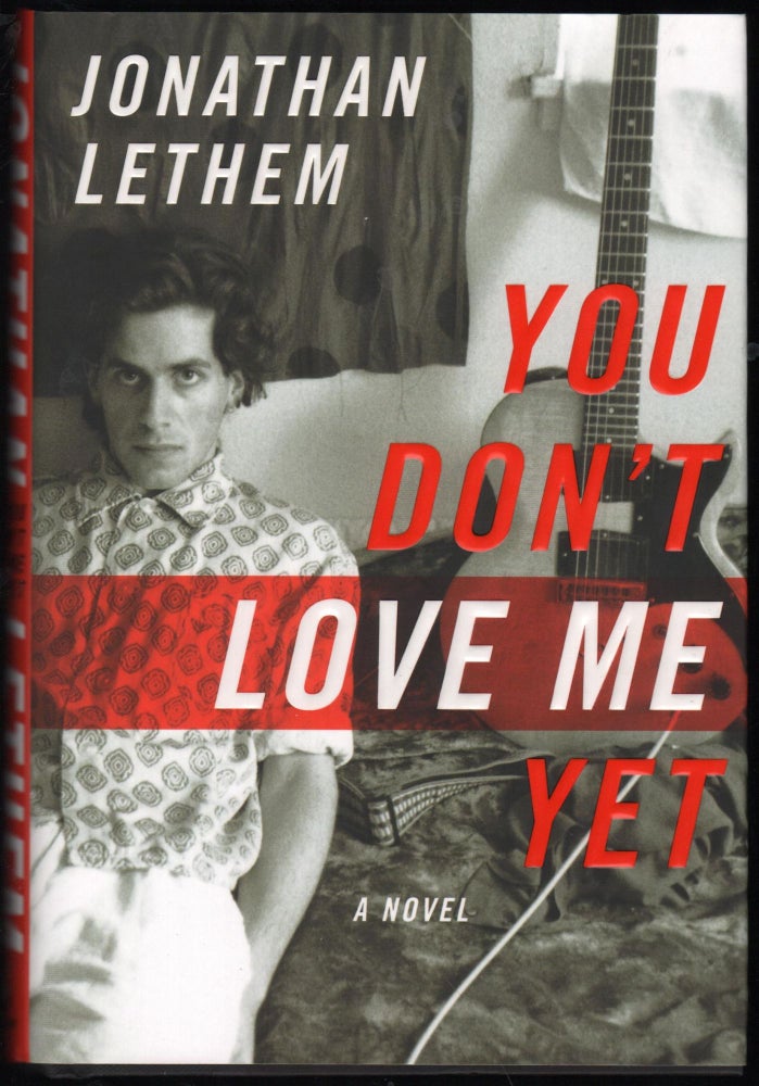 Item #9027619 You Don't Love Me Yet; A Novel. Jonathan Lethem.