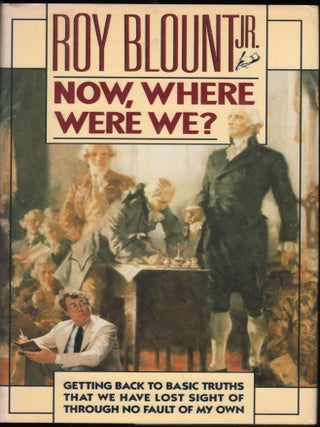 Item #9027635 Now, Where Were We? Roy Blound Jr
