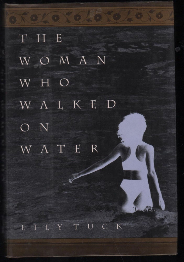 Item #9027654 The Woman Who Walked on Water. Lily Tuck.