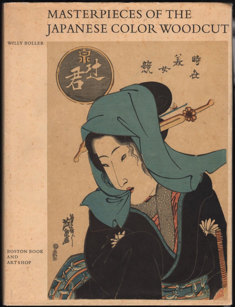 Item #9027664 Masterpieces Of The Japanese Color Woodcut. Willy Boller.