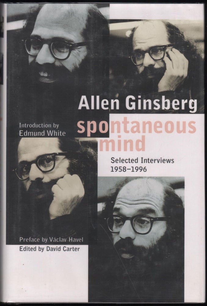 Item #9027683 Spontaneous Mind: Selected Interviews, 1958-1996. Allen Ginsberg, David Carter.