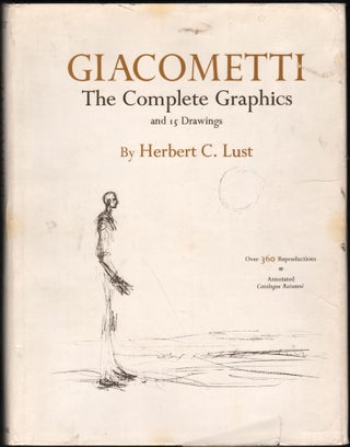 Item #9027711 Giacometti; The Complete Graphics and 15 Drawings. Herbert C. Lust