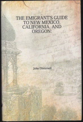 Item #9027717 The Emigrant's Guide to New Mexico, California , and Oregon. Giving the Different...