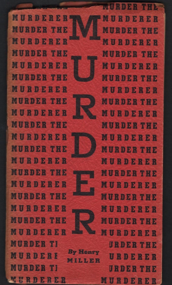 Item #9027755 Murder the Murderer; An Escurus on War from "The Air-Conditioned Nightmare. Henry Miller.