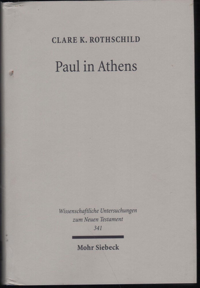 Item #9027793 Paul in Athens; The Popular Religious Context of Acts 17. Clare K. Rothschild.