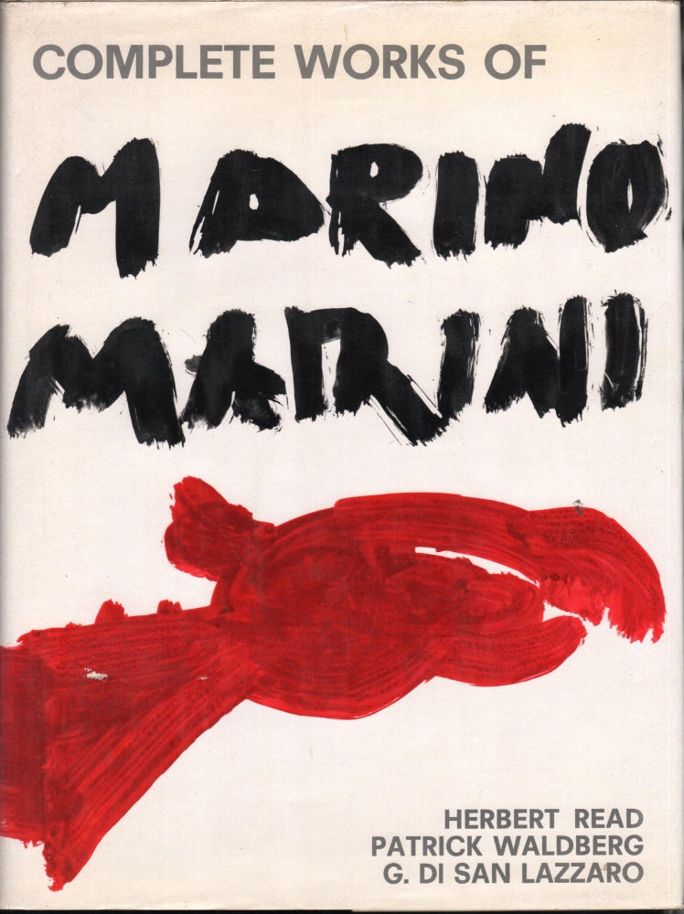 Item #9027806 Marino Marini; Complete Works. Herbert Read, Patrick Waldberg, G. Di San Lazzaro.