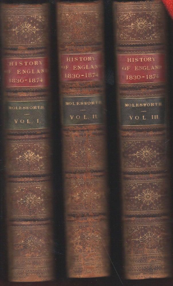 Item #9027813 The History of England From the Year 1830-1874. Library Edition in 3 volumes. William Nassau Molesworth.