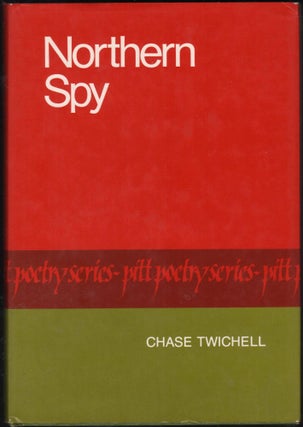 Item #9027840 Northern Spy; Poems by Chase Twichell. Chase Twichell