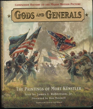 Item #9027848 The Paintings of Mort Kunstler. Gods and Generals; Companion History to the Major...