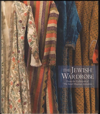 Item #9027856 The Jewish Wardrobe; From the Collection of the Israel Museum, Jerusalem. Esther...