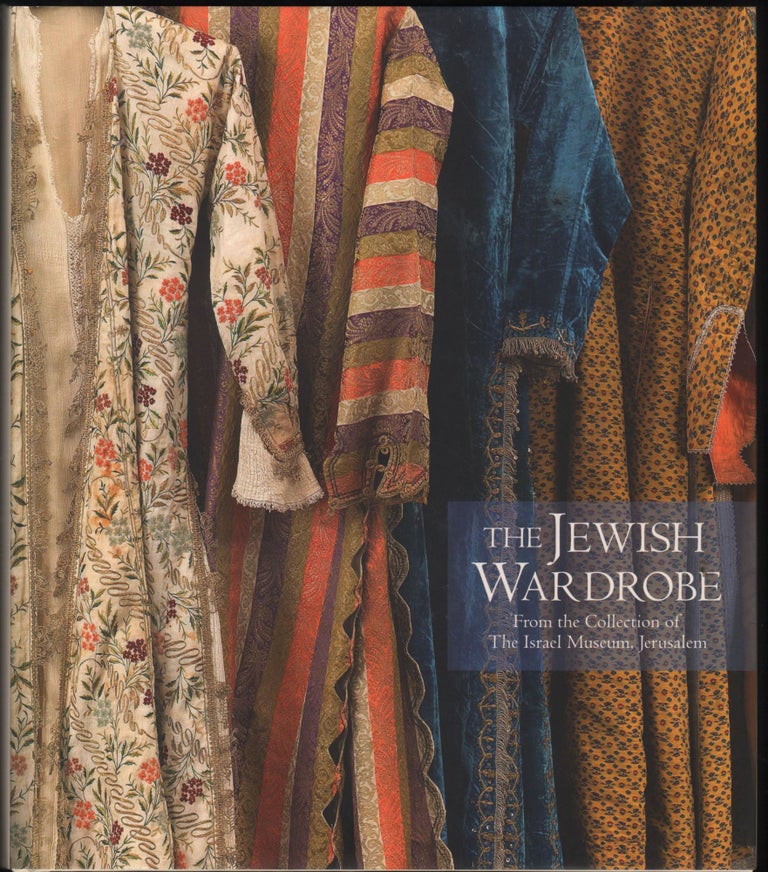 Item #9027856 The Jewish Wardrobe; From the Collection of the Israel Museum, Jerusalem. Esther Juhasz.