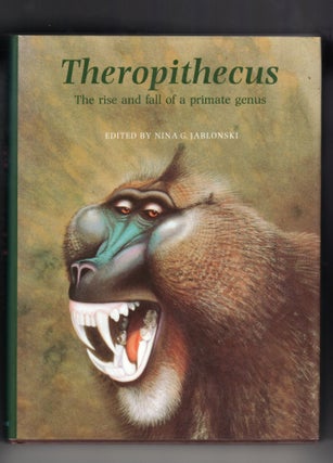 Item #9027915 Theropithecus: The Rise and Fall of a Primate Genus. Nina G. Jablonski