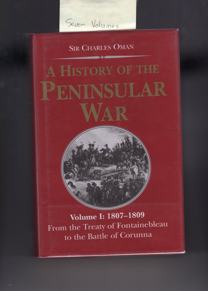 Item #9027949 A History Of The Peninsula War. Seven volumes complete. Sir Charles Oman.