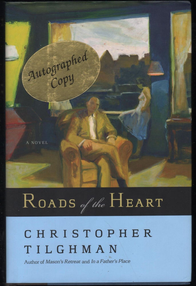 Item #9027976 Roads of the Heart; A Novel. Christopher Tilghman.