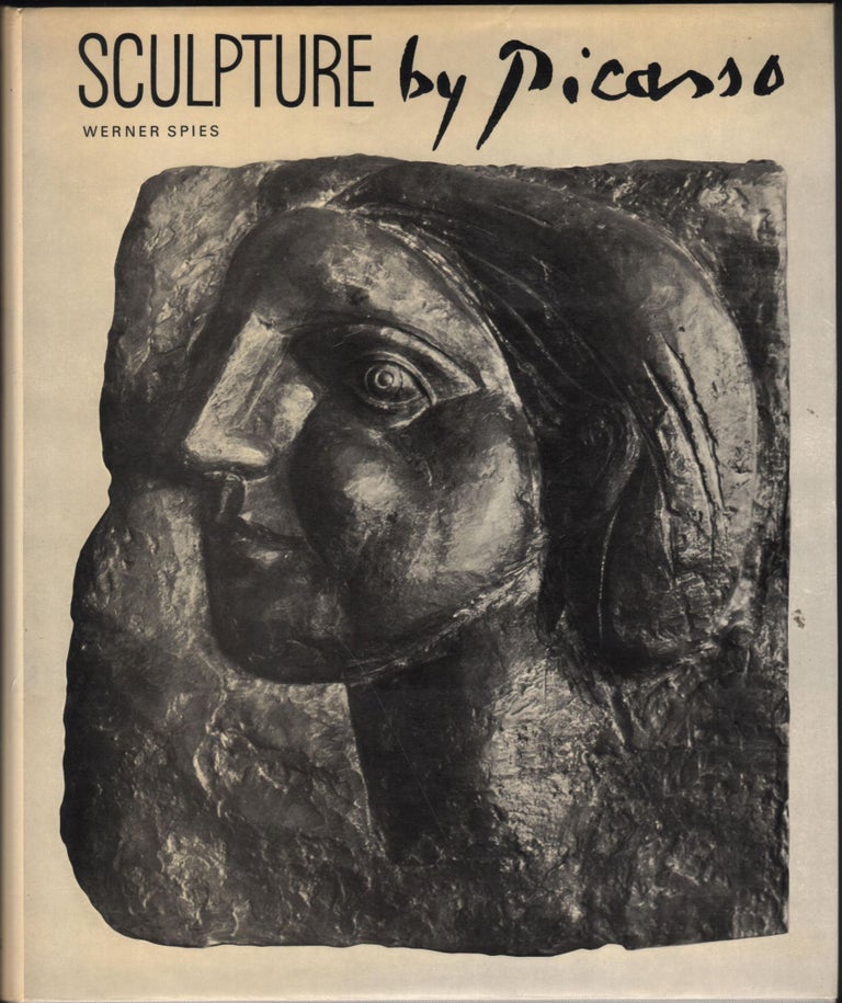 Item #9027997 Sculpture By Picasso With A Catalogue Of The Works. Spies Werner, Picasso.
