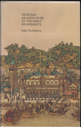 Item #9028100 Venetian Architecture of the Early Renaissance. John McAndrew
