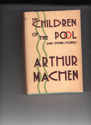 Item #9028222 The Children of the Pool. Arthur Machen
