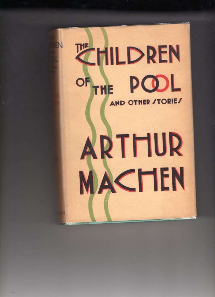Item #9028222 The Children of the Pool. Arthur Machen.