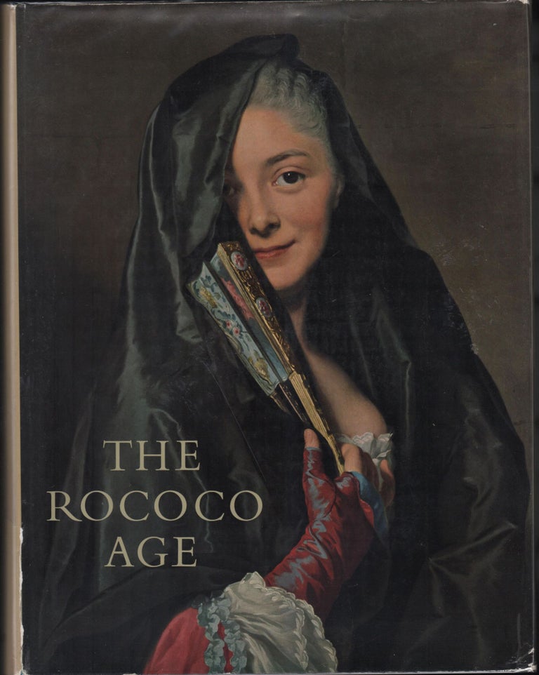 Item #9028296 The Rococo Age; Art and Civilization of the 18th Century. Armo Schonberger, Halldor Soehner, the collaboration of Theodor Muller.