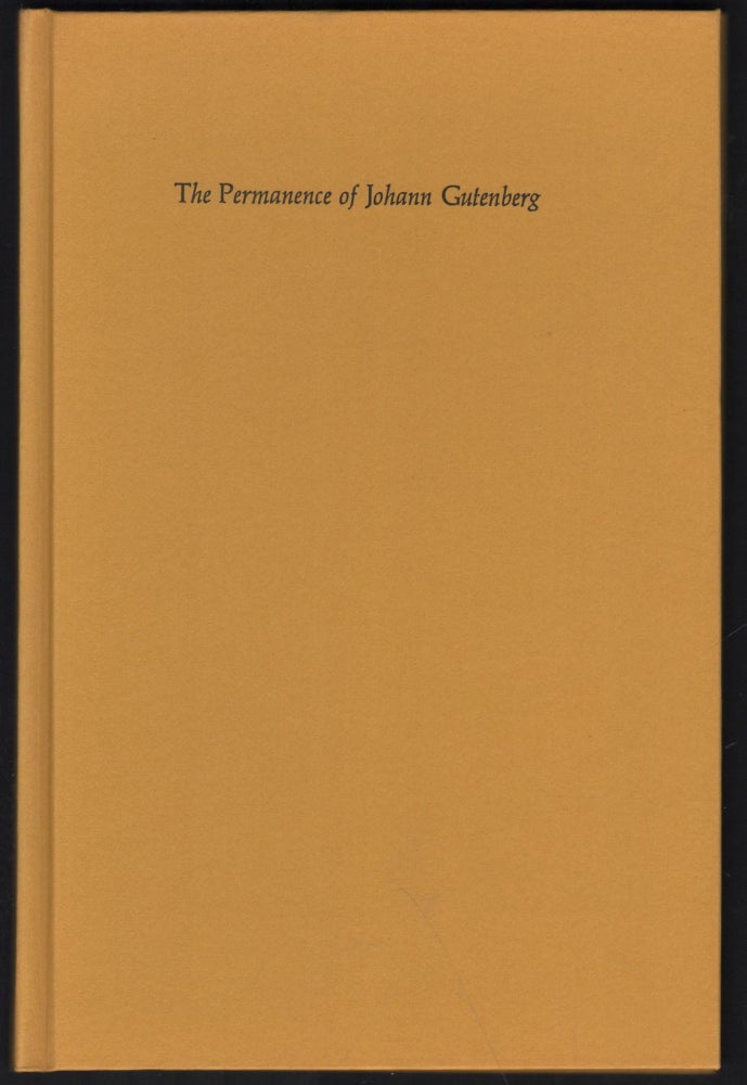 Item #9028303 The Permanence of Johann Gutenberg. The First Annual Lew David Feldman Lectureship in Bibliography. Frecerkck R. Goff.