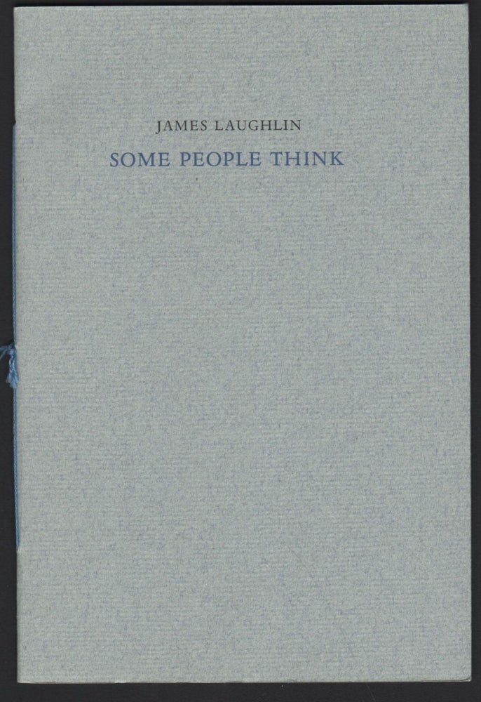 Item #9028304 Some People Think. James Laughlin.