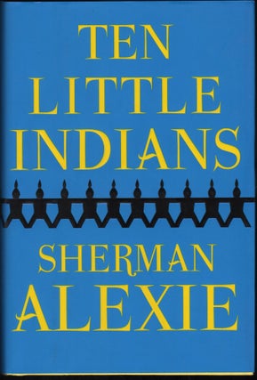 Item #9028384 Ten Little Indians. Sherman Alexie