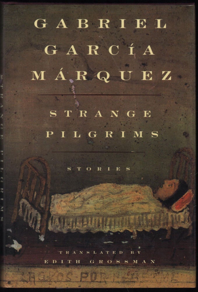 Item #9028387 Strange Pilgrims; Stories. Gabriel Garcia Marquez, Gregory Rabassa.