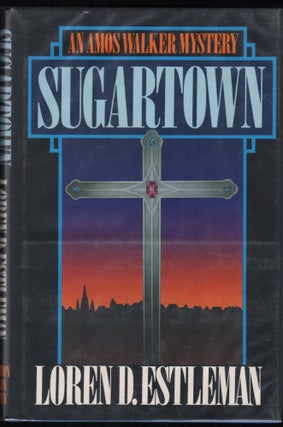 Item #9028451 Sugartown; An Amos Walker Mystery. Loren D. Estleman